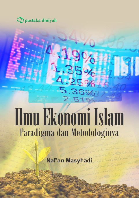 Ilmu Ekonomi Islam; Paradigma dan Metodologinya